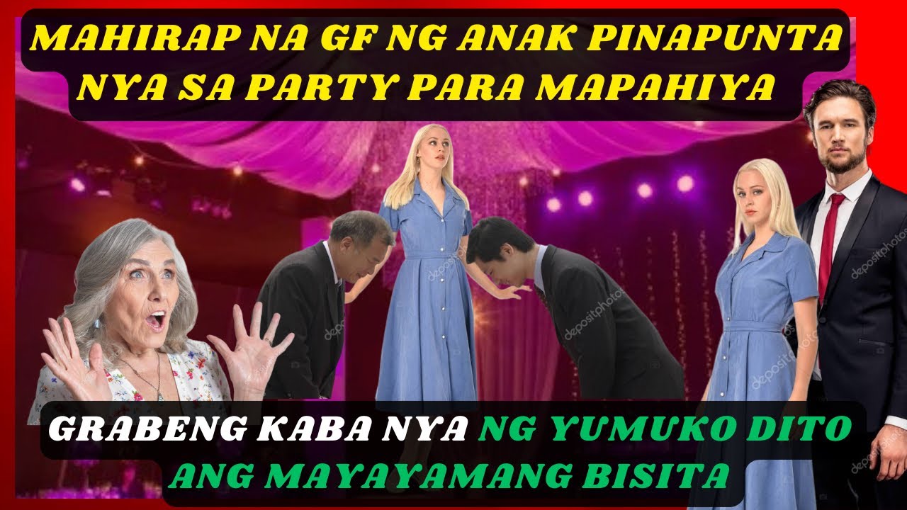 MAHIRAP NA GF NG ANAK PINAPUNTA NYA SA PARTY PARA MAPAHIYA, GRABENG KABA NYA NG YUMUKO DITO ANG