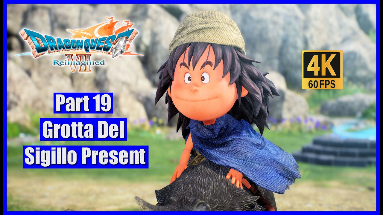 Dragon Quest VII Reimagined Part 19 Grotta Del Sigillo Present
