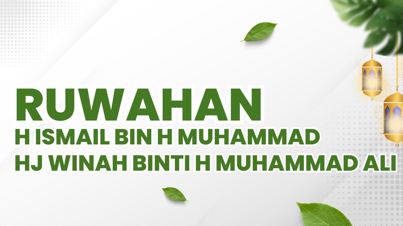 RUWAHAN H ISMAIL BIN H MUHAMMAD & HJ WINAH BINTI H MUHAMMAD ALI