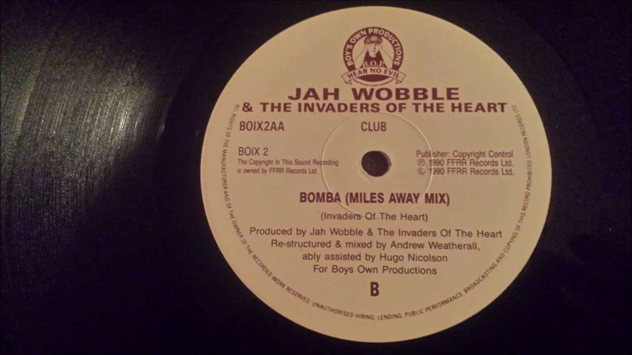 Jah Wobble's Invaders Of The Heart - Bomba (Nonsonicus Maximus Mix)