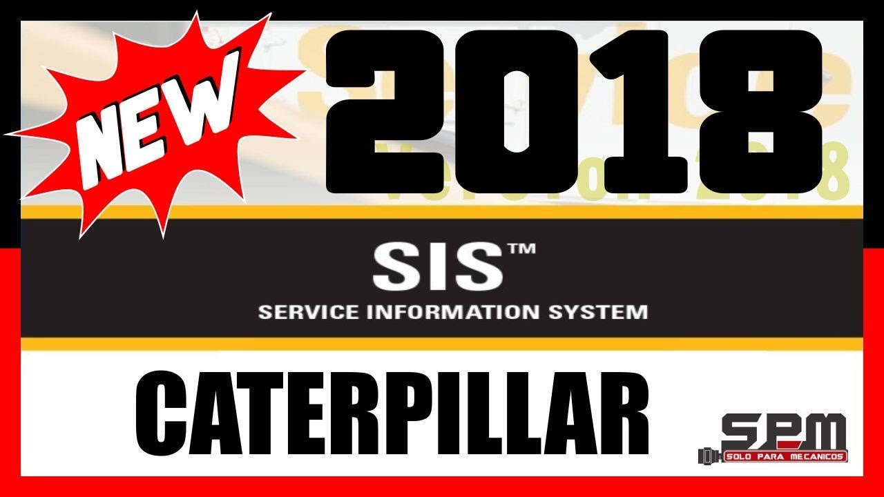 SIS CATERPILLAR 2018 3D  🚜 (Nueva Versión)  🚛