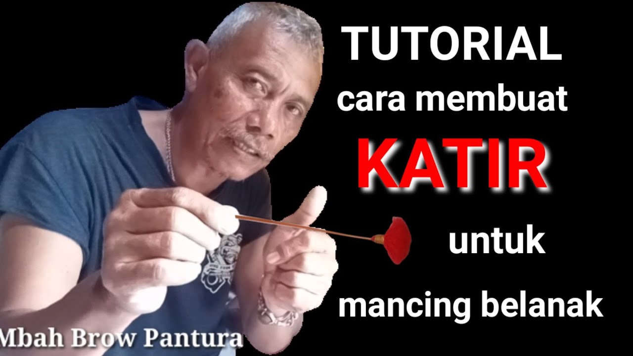 @MBPFISHINGCHANEL TUTORIAL CARA MEMBUAT KATIR UNTUK MANCING BELANAK