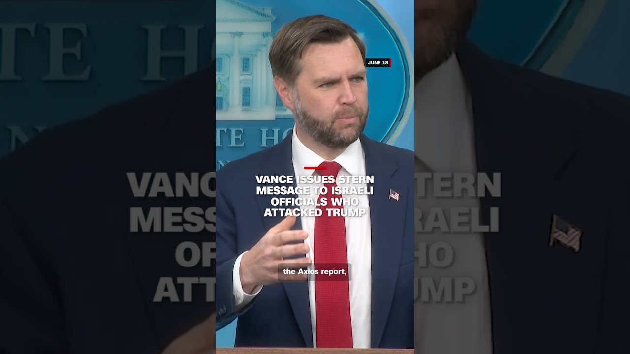 Vance issues stern message to Israeli officials who attacked Trump