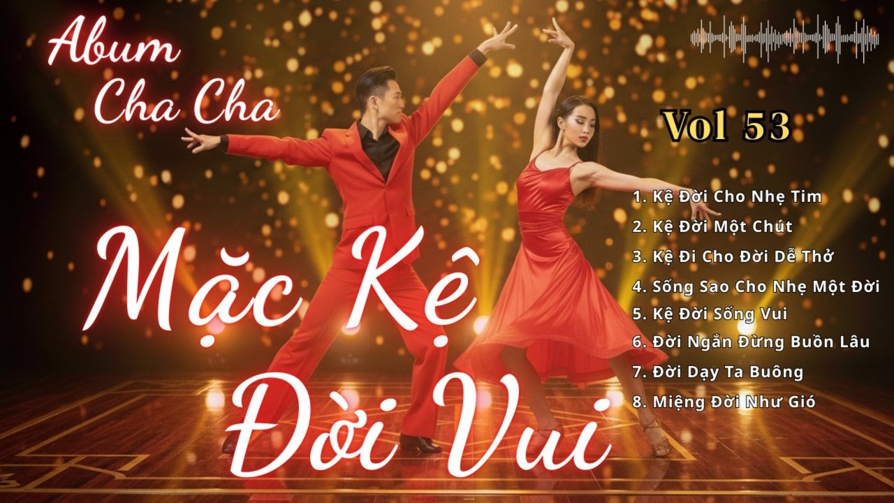 Rumba Cha Cha Cha Hay Nhất 2026 – Mặc Kệ Đời Vui | Nhạc Khiêu Vũ Latin Trữ Tình Cực Hay | Vol 53