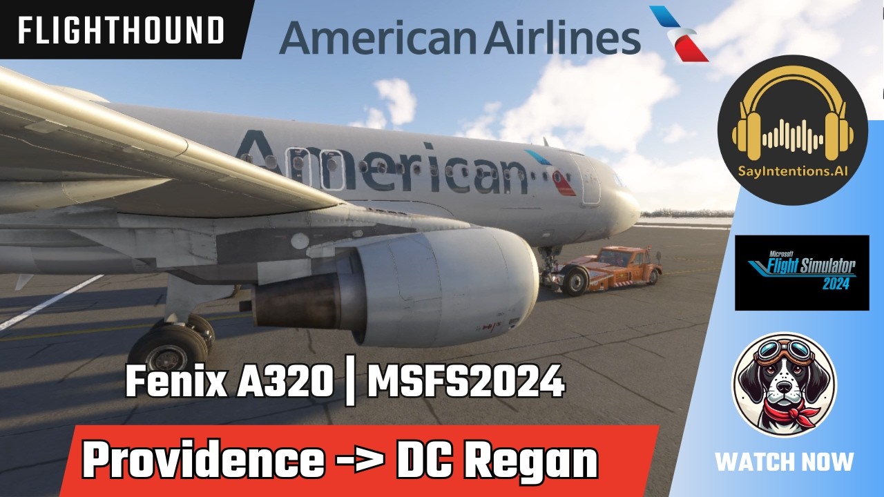American Airlines | Providence to DC Regan | Fenix A320 - CFM | SayIntentions.AI