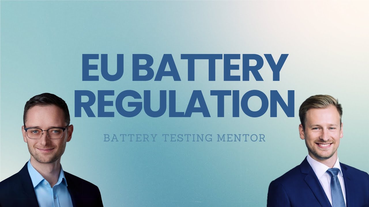 The EU Battery Regulation and everything you need to know! Part 1