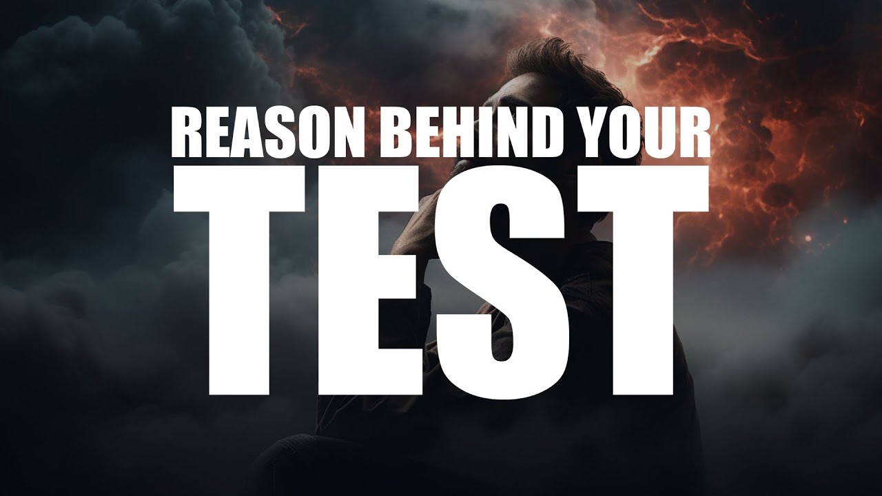 THE REASON WHY ALLAH IS TESTING YOU RIGHT NOW (POWERFUL VIDEO)