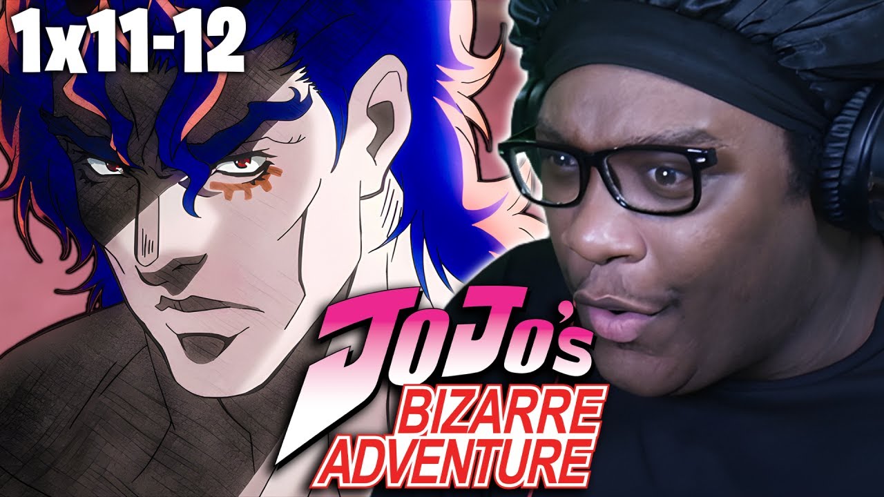PILLAR MAN?! JOJO HATER Reacts to JoJo's Bizarre Adventure (FIRST TIME) | 1 x 11-12