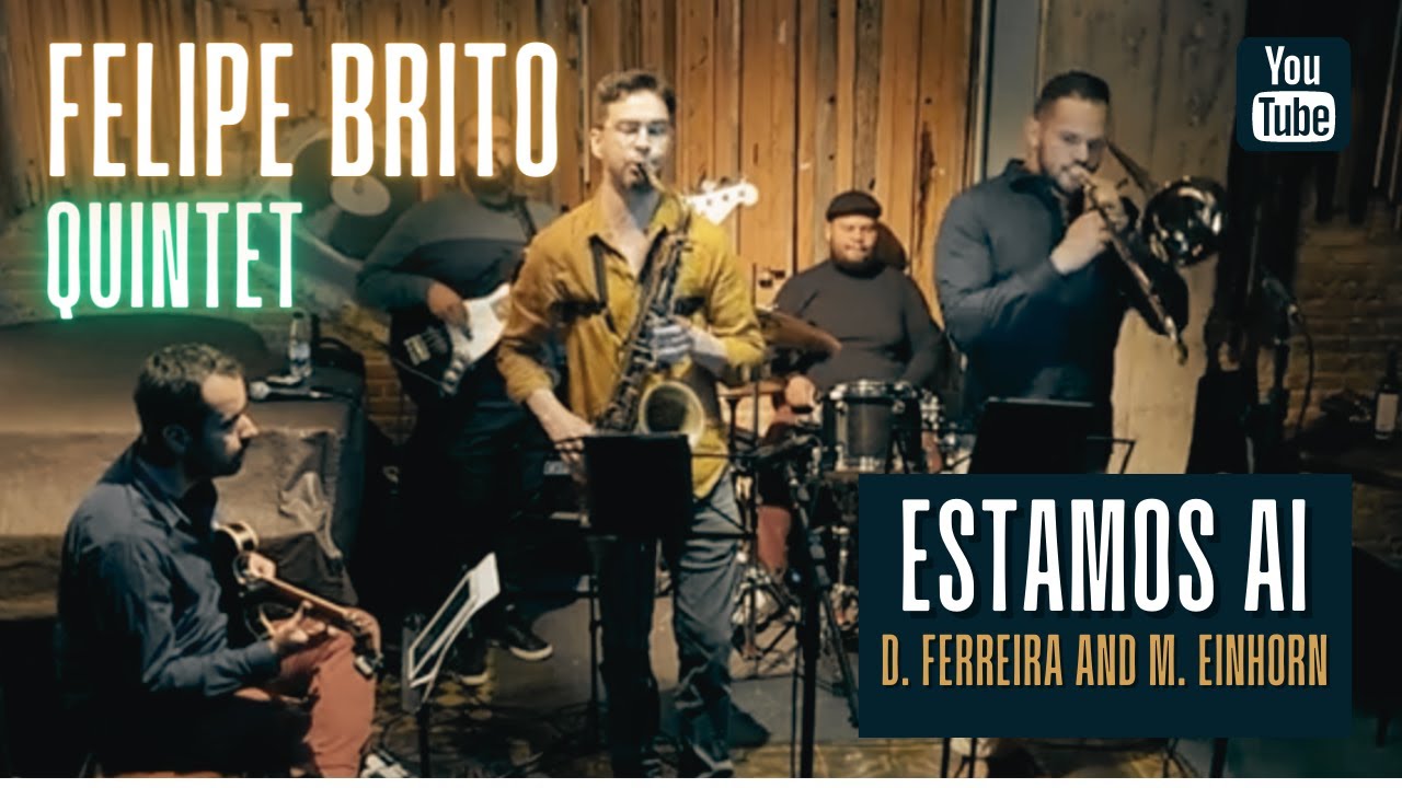 Estamos Ai | Trombone | Felipe Brito Quintet