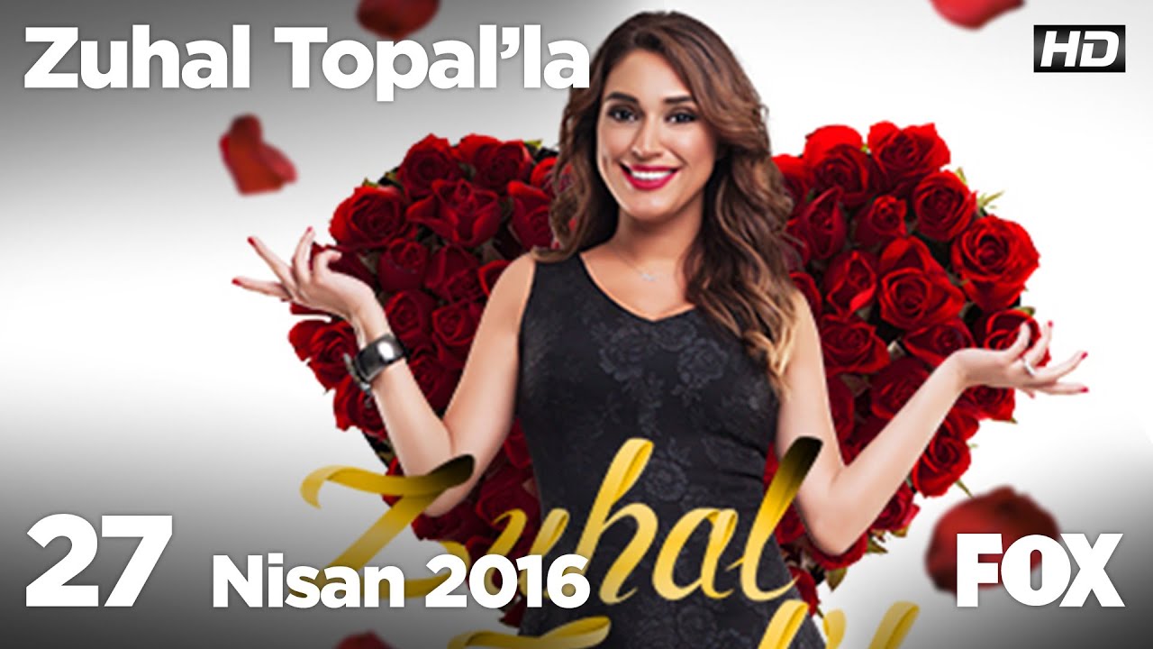 Zuhal Topal'la 27 Nisan 2016