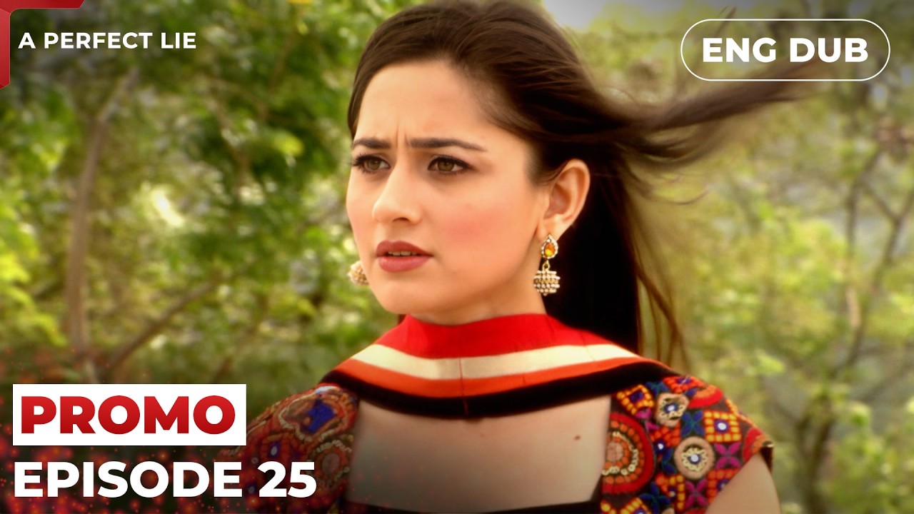 A Perfect Lie 【PREVIEW】Episode 25 | Indian Drama | Dubbed in English #MEP25