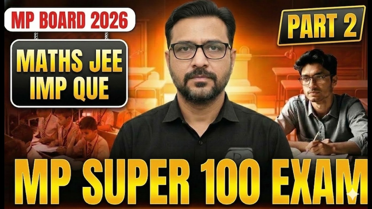 MP Super 100 Exam Maths Part 2✅ | JEE Important Questions 🔥Super 100 Preparation | MP Board Students
