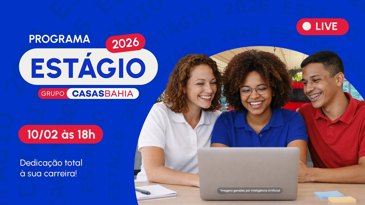 Tudo sobre o Programa de Estágio Grupo Casas Bahia 2026