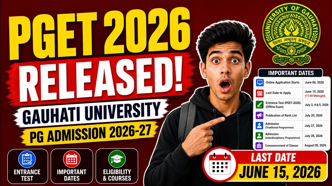 Gauhati University PGET 2026 | Application Date, Fees, Eligibility, Reservation & Admission Process