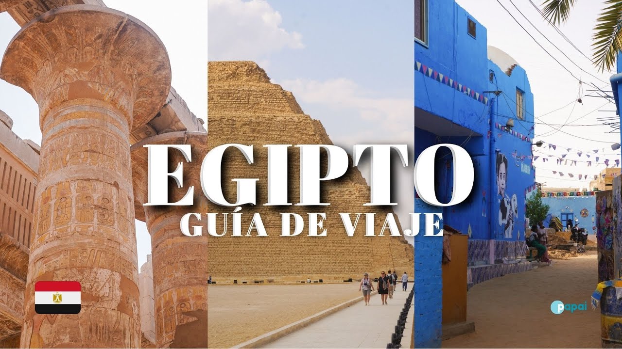 Viajar a Egipto 🇪🇬 | Consejos b&aacute;sicos, rutas, visado, crucero por el Nilo y m&aacute;s