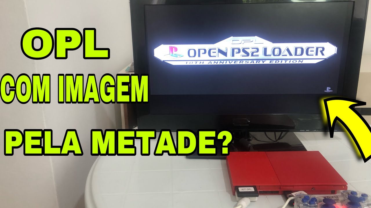 OPL COM IMAGEM PELA METADE? Resolva agora!