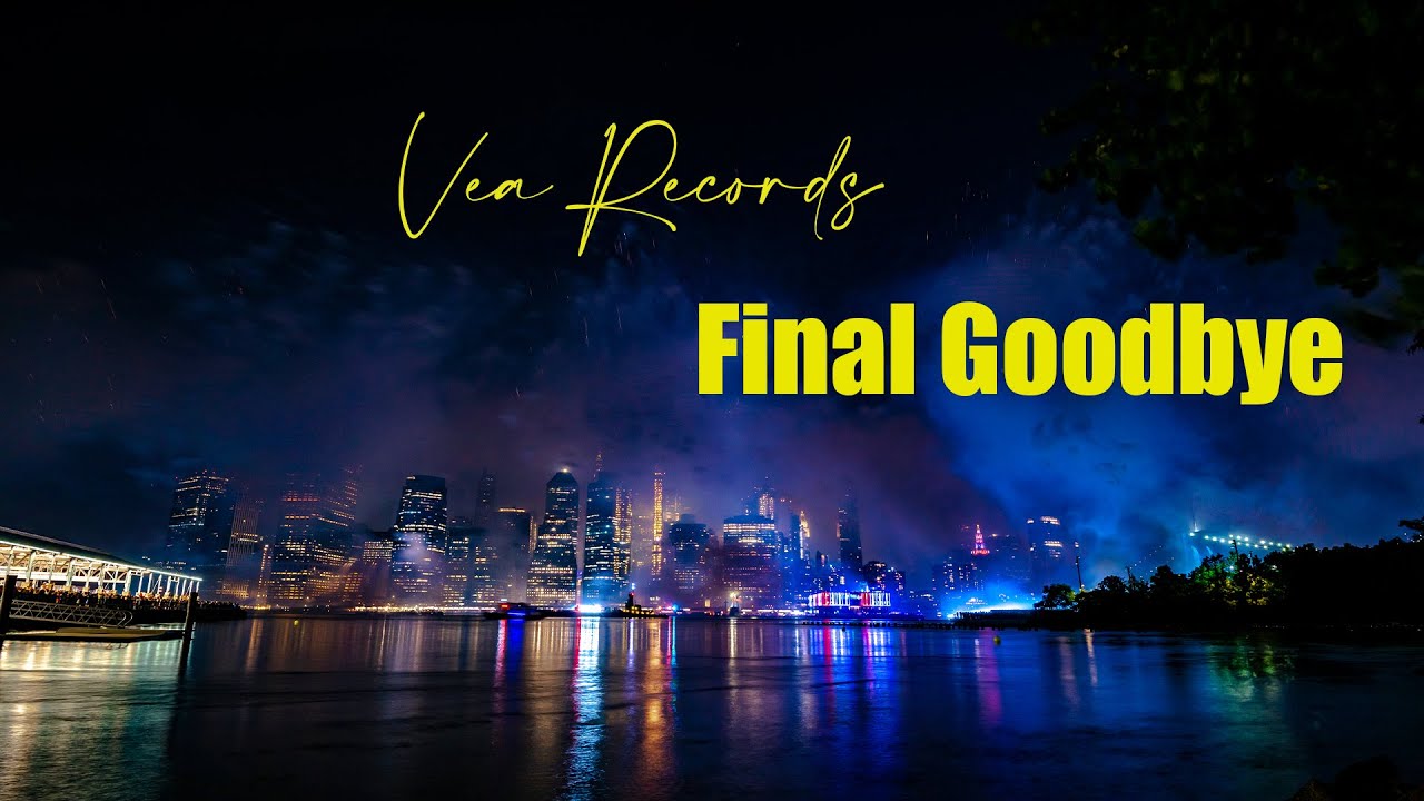 Final Goodbye---Deep House Mix by VeaRecords