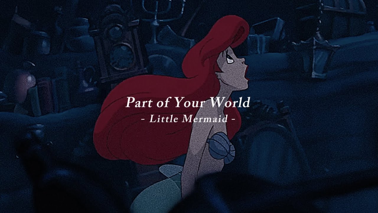 【和訳】Part of the World - リトルマーメイド