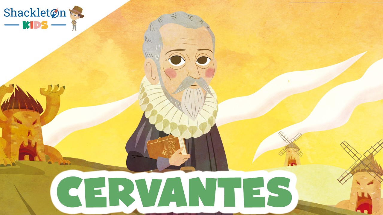 Miguel de Cervantes | Biografía en cuento para niños | Shackleton Kids