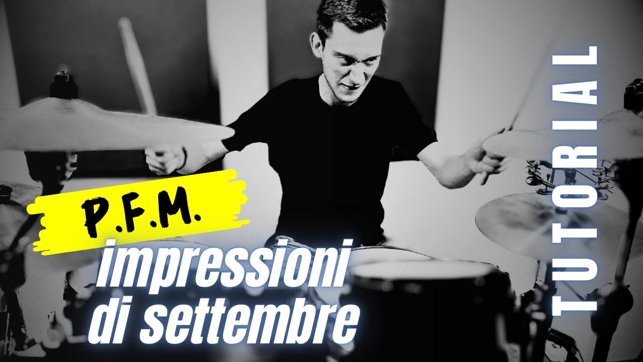 IMPRESSIONI DI SETTEMBRE della P.F.M. alla Batteria: Tecniche e Consigli | DRUM TUTORIAL + PDF