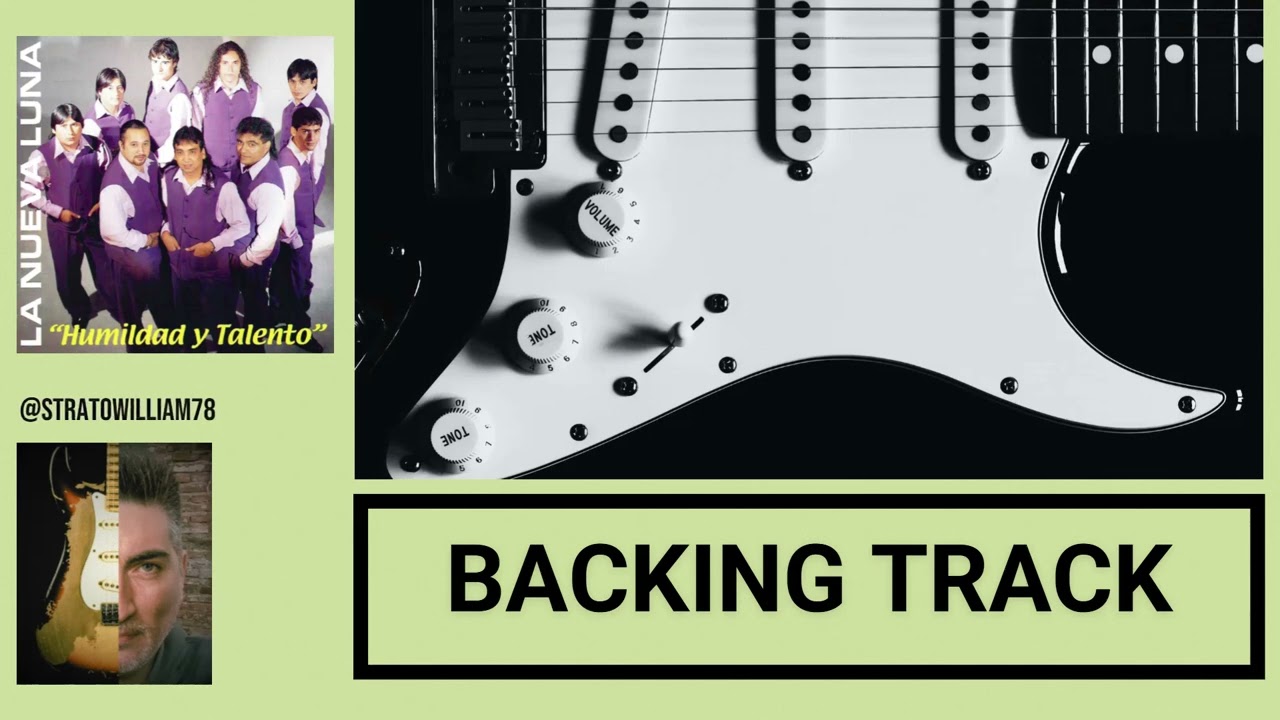 Y Ahora Te Vas - La Nueva Luna - Backing Track - Pista para guitarra