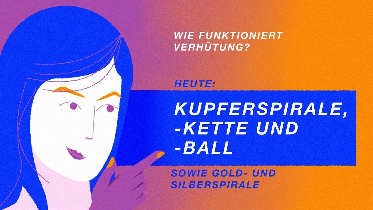 Verhütung mit Kupferspirale, Kupferkette, Kupferball, Goldspirale oder Silberspirale