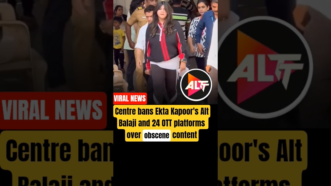 Centre bans Alt Balaji & 24 OTT platforms for streaming obscene content #altbalaji #news