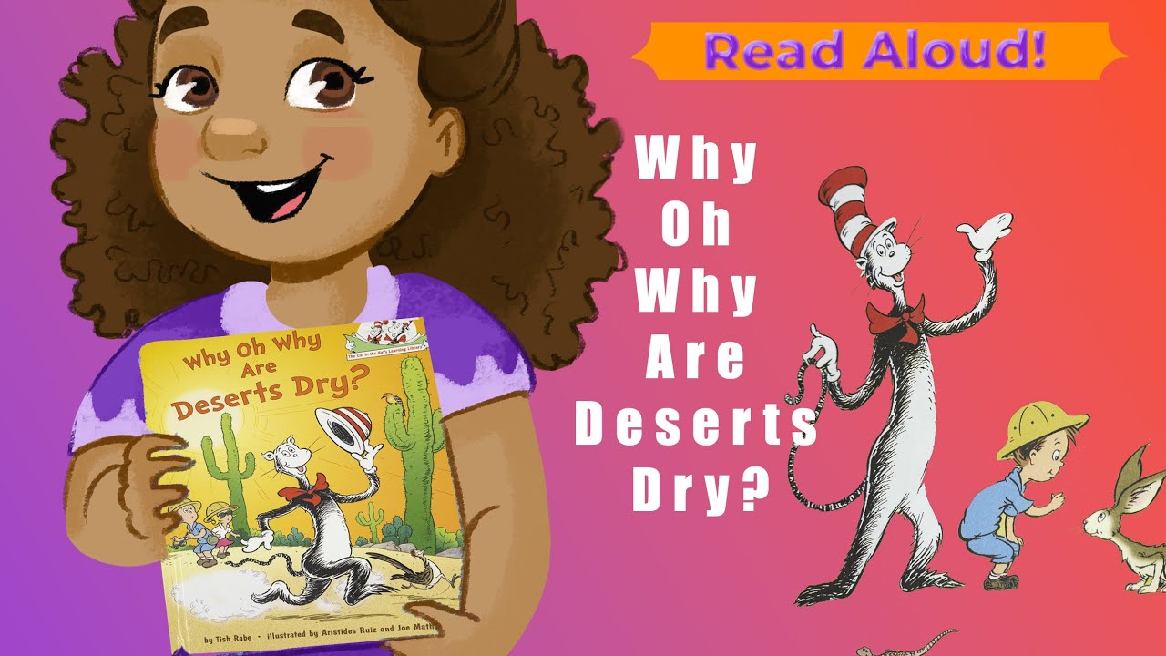 🌵 Desert Book Read Aloud | WHY OH WHY ARE DESERTS DRY? | The Cat In The Hat's Learning Library