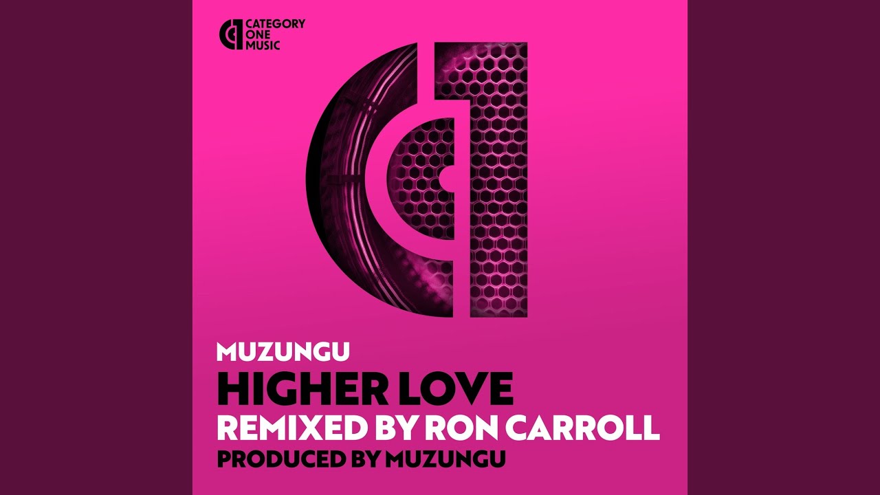 Higher Love (Ron Carroll's Late Nite Radio Edit)