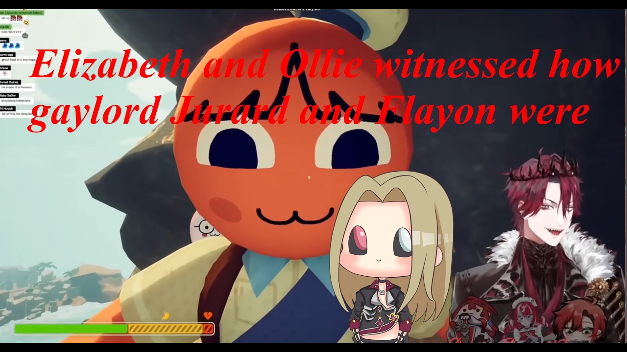 Elizabeth and Ollie witnessed how gaylord Jurard and Flayon were (Reaction)