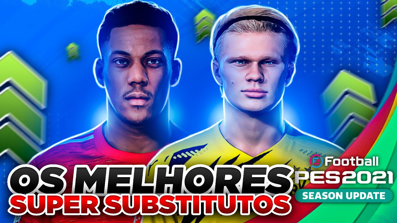 FAÇA SEU TIME RENDER MAIS! 🔥 USE OS MELHORES SUPER SUBSTITUTOS DO JOGO!!! PES 2021
