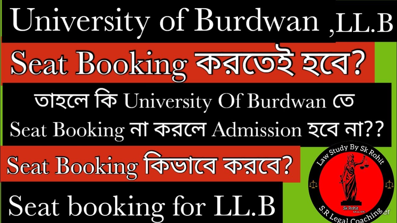 Seat Booking For LL.B Admission. তাহলে কি Burdwan University তেও Seat booking করতে হবে??