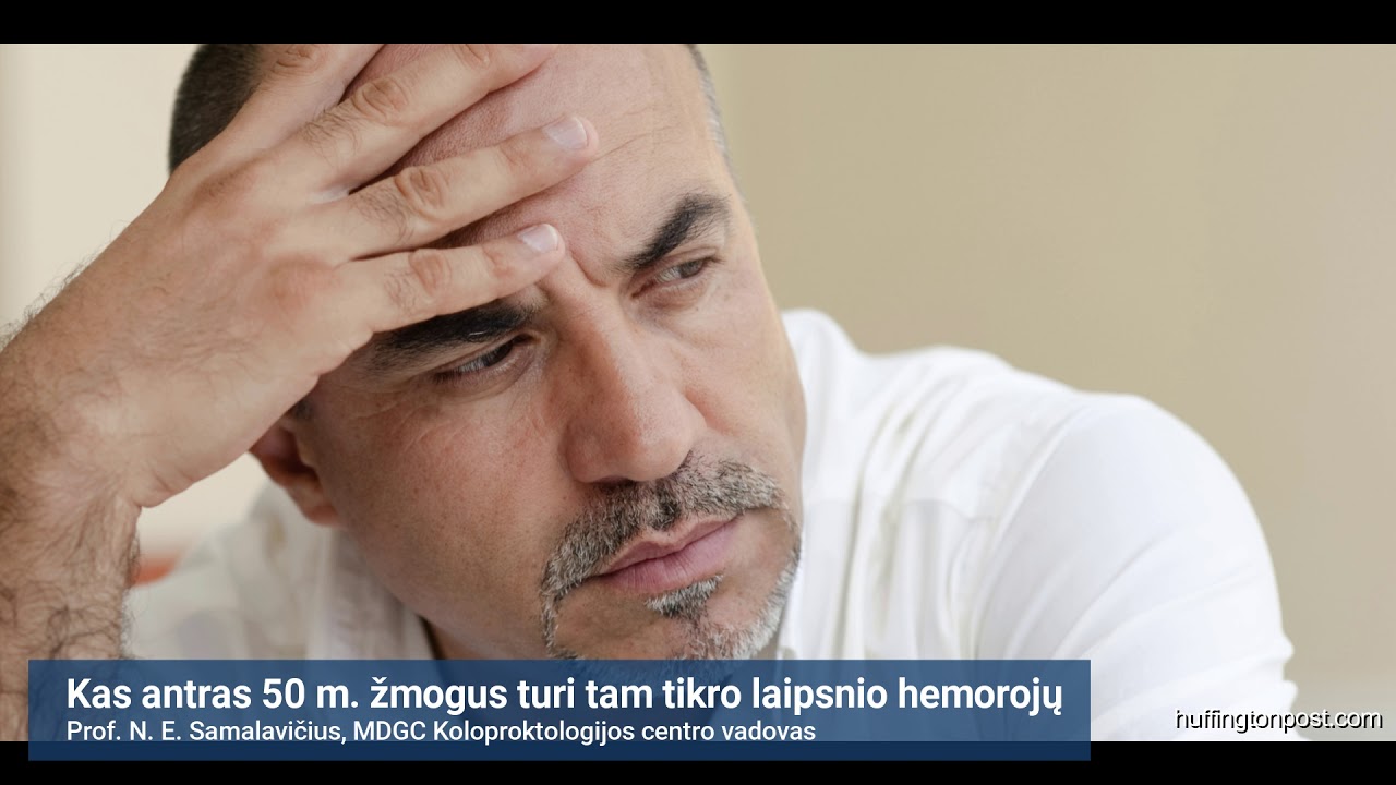 Hemorojaus simptomai. Koloproktologas prof. N.E.Samalavičius