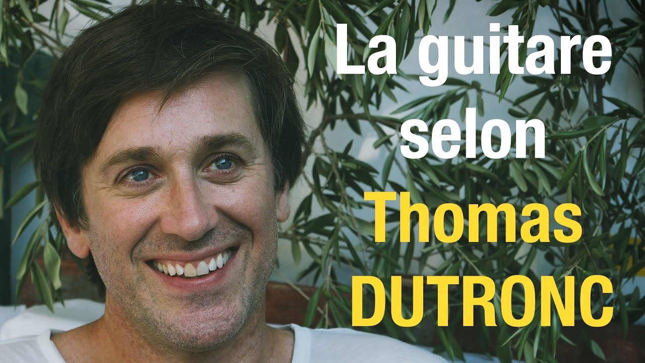 La guitare selon Thomas Dutronc
