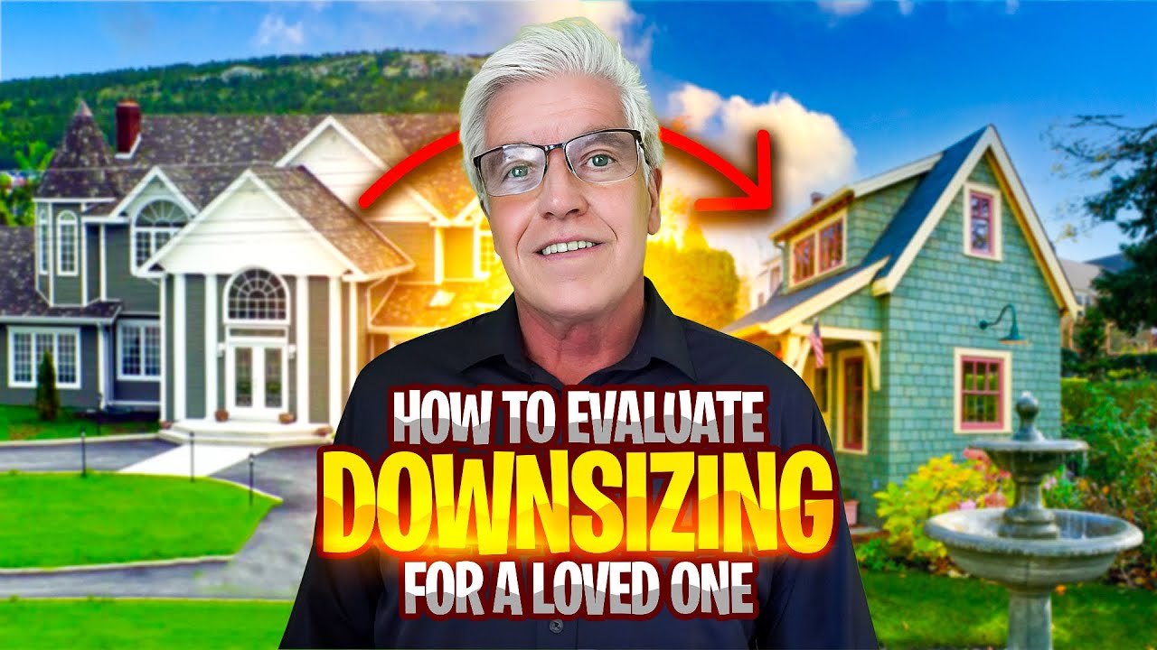 How To Evaluate Downsizing For A Loved One | The Don Pelletier Group Inc
