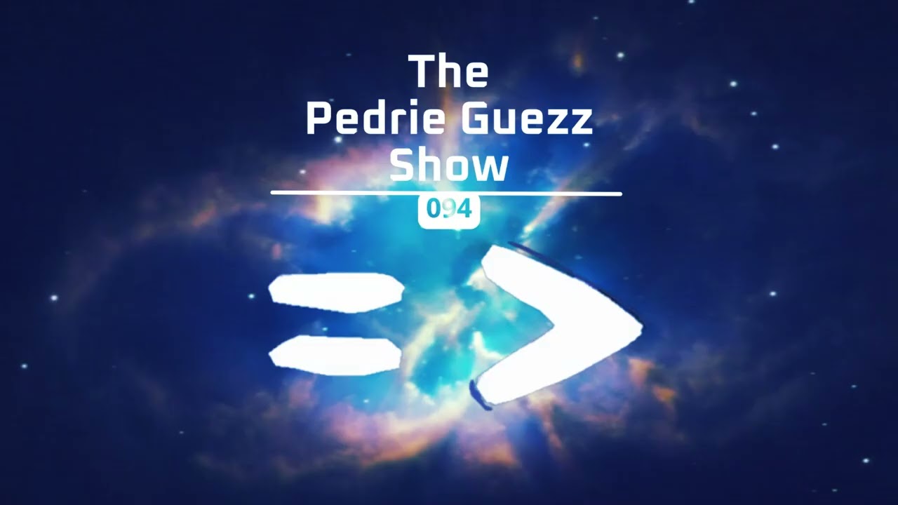 The Pedrie Guezz Show = 094
