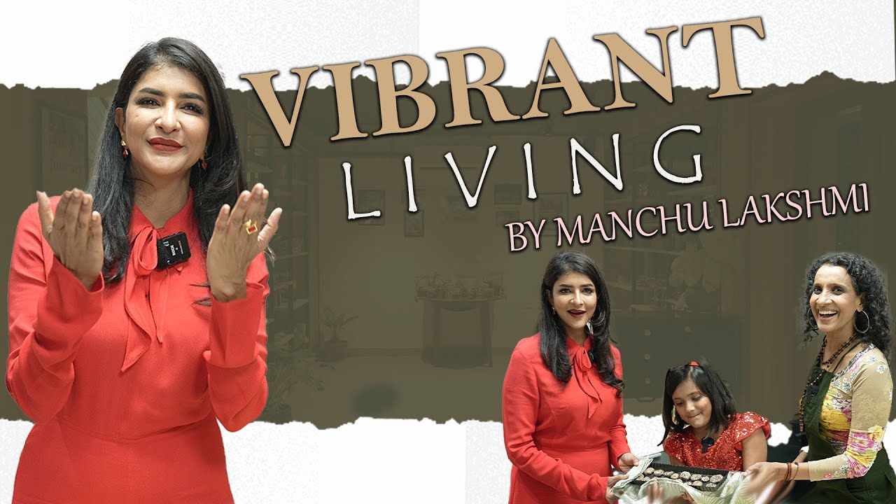 Vibrant Living By Manchu Lakshmi || Manchu Lakshmi Prasanna