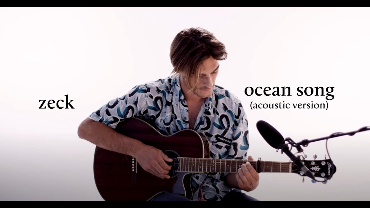 zeck - ocean song (acoustic version)
