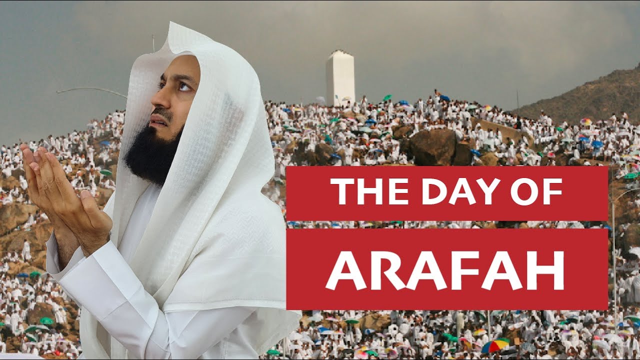 TODAY IS THE BIG DAY! The Day of Arafah | Its Virtues & History | Mufti Menk