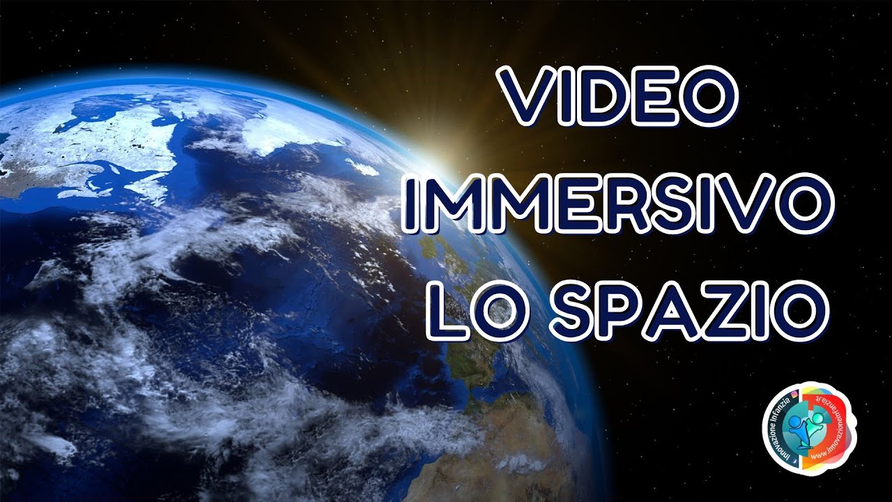 VIDEO IMMERSIVO: LO SPAZIO