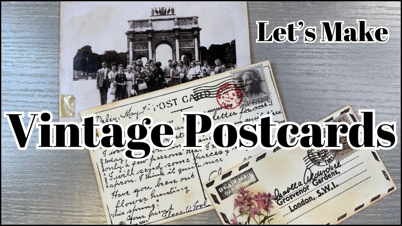 LET'S MAKE VINTAGE POSTCARDS FOR JUNK JOURNALS