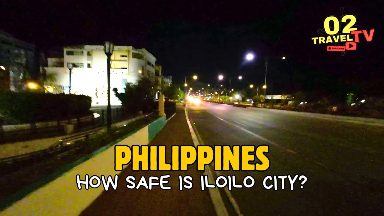 Walking in the Philippines: How Safe is Iloilo City at Midnight?