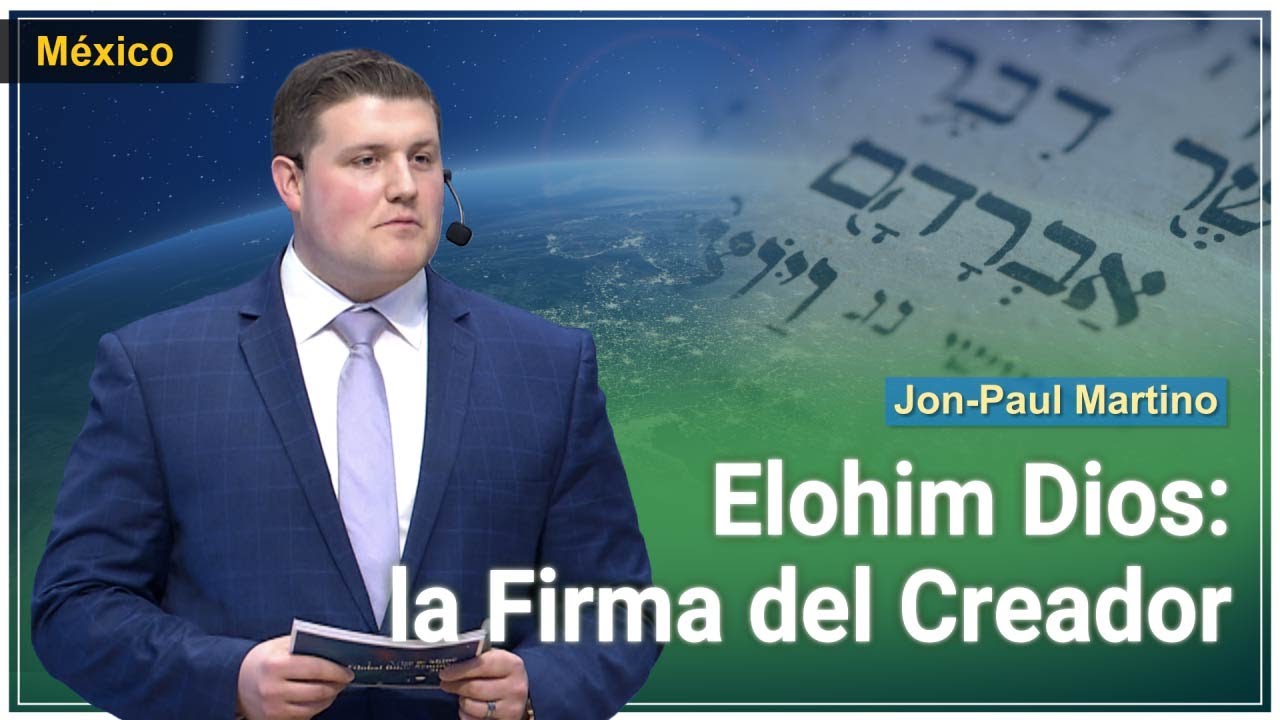 Elohim Dios: la firma del Creador | IDDSMM, Iglesia de Dios