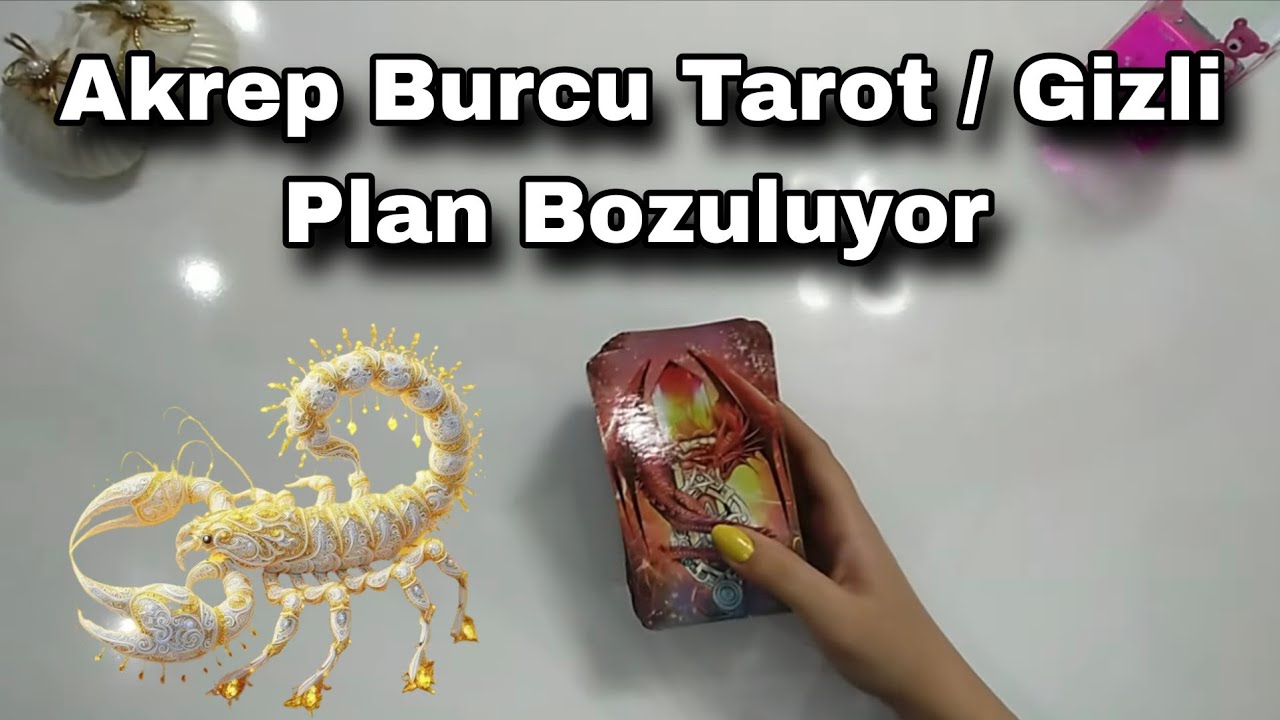 Akrep Burcu Tarot / Gizli Plan Bozuluyor #tarotfalı #tarot #aşkfalı #kahvefalı #akrepburcu #fal 