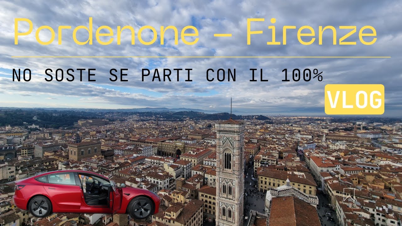 PORDENONE FIRENZE | Partenza al 100% ! No soste salvo che non ti stufi | Tesla Model 3 | VLOG