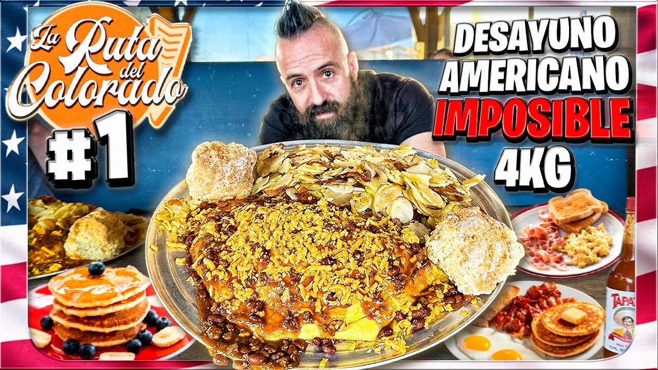 EL TÍPICO DESAYUNO IMPOSIBLE DE MÁS DE 3Kg EN CALIFORNIA - La Ruta del Colorado Episodio 1
