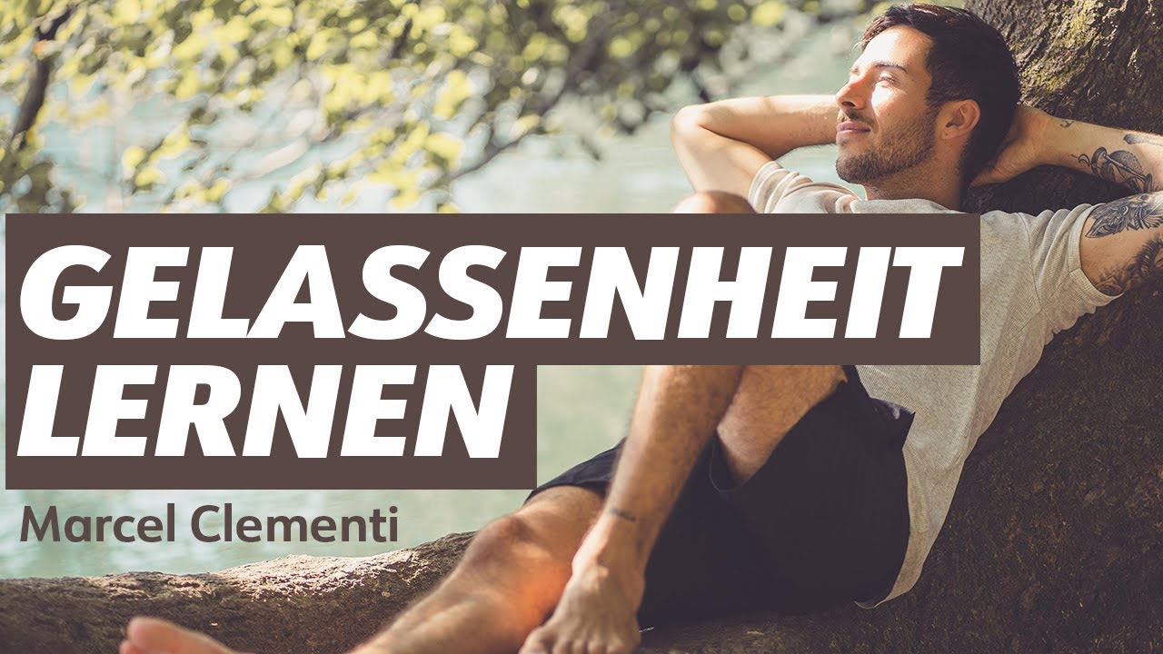 GELASSENHEIT LERNEN - dein Weg zu weniger Stress, mehr innerer Ruhe & Lebensfreude