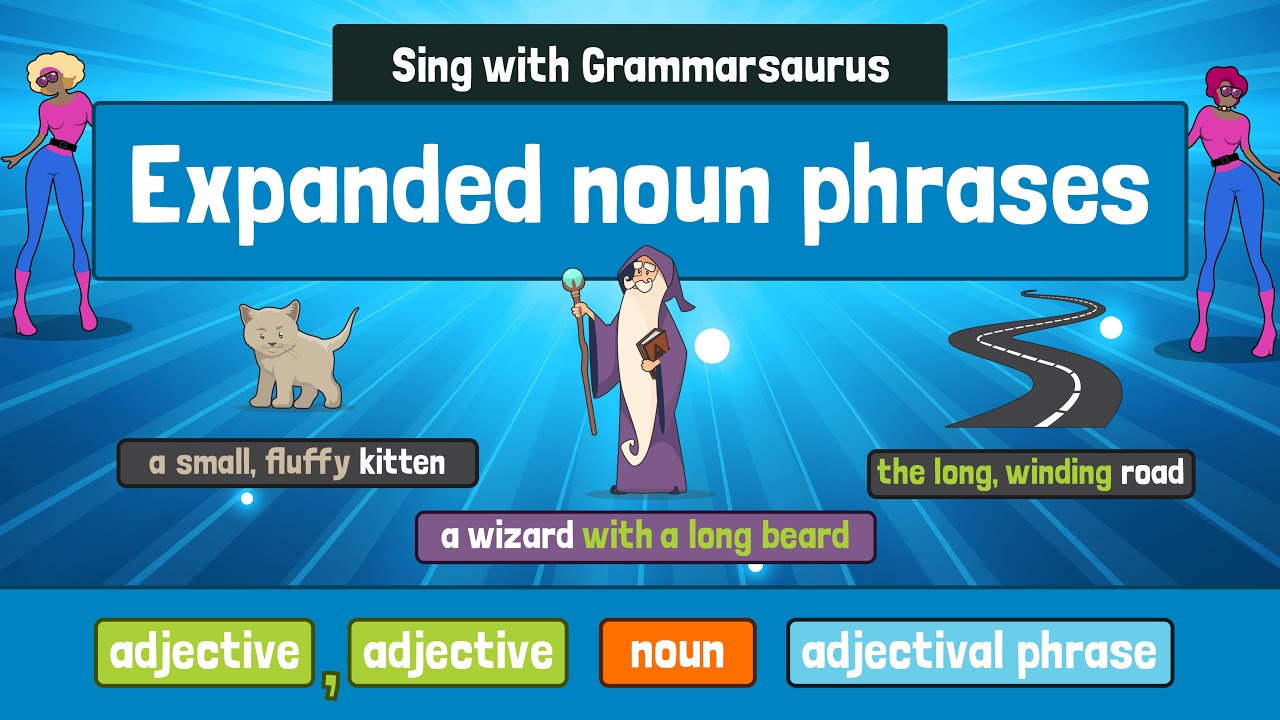 Пойте с Grammarsaurus &mdash; Расширенные именные группы