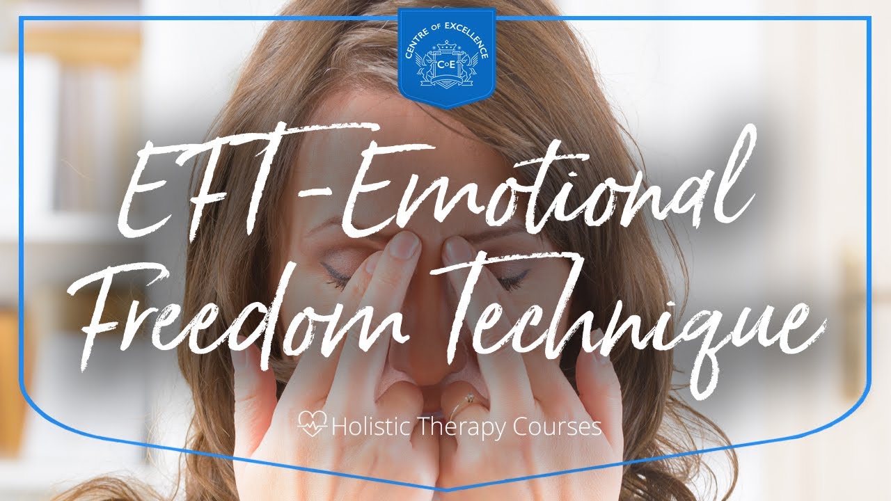 EFT &ndash; Emotional Freedom Technique Diploma Course | Centre of Excellence | Transformative Education