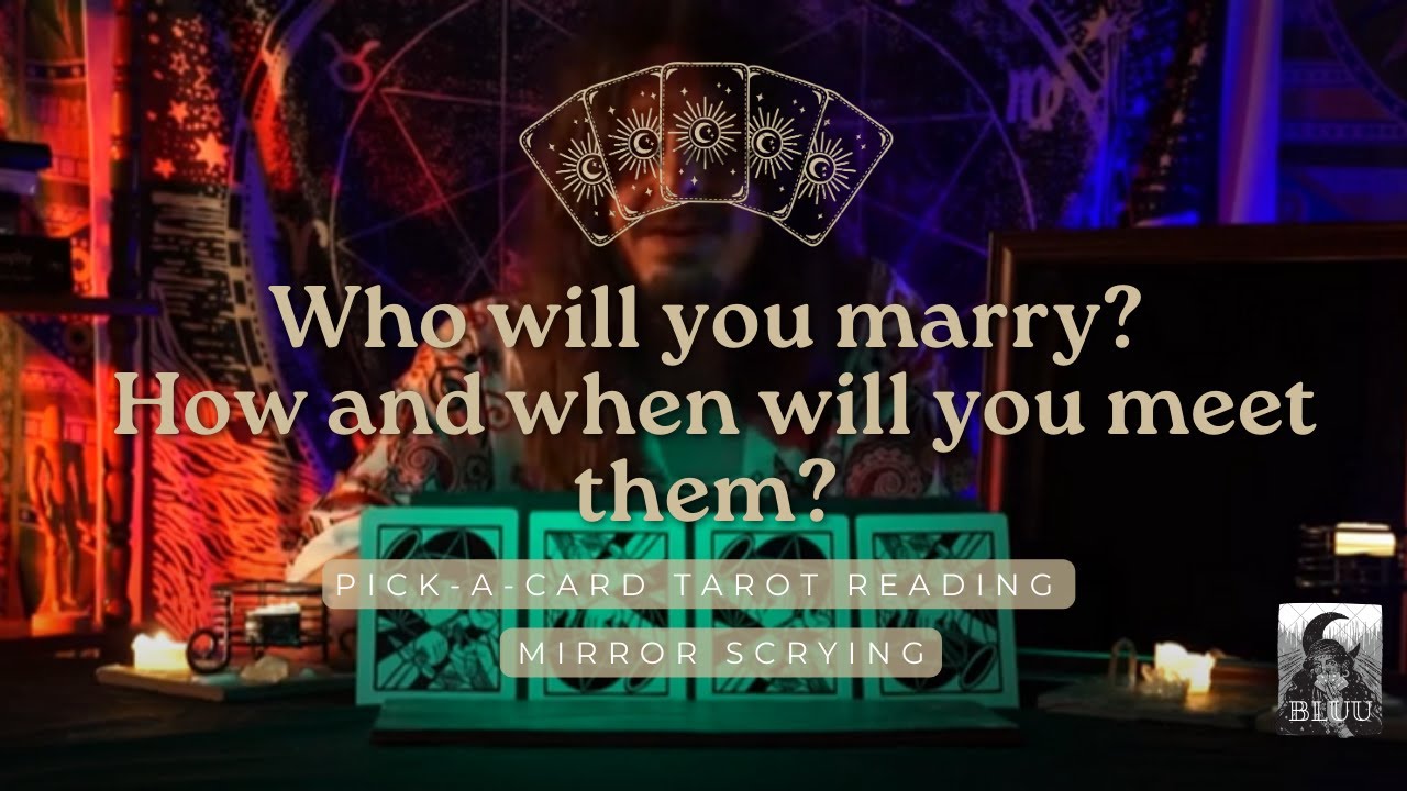 Occult Gate Tarot - Who Will You Marry? How & When You'll Meet Them. (Pick a card + Mirror Scrying)